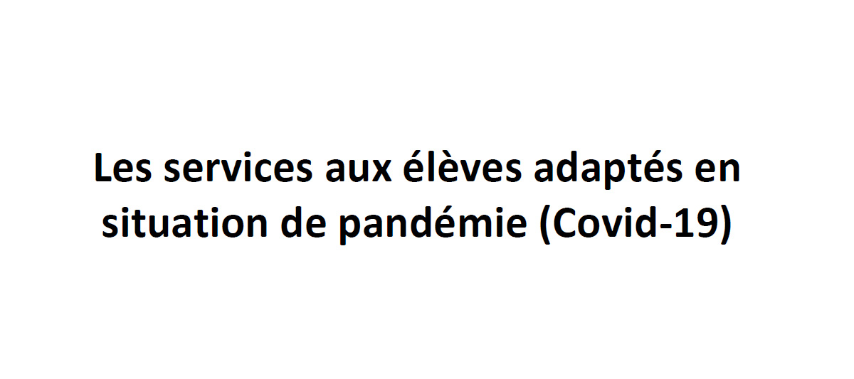 Services adaptés en situation de pandémie